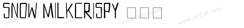 snow milkcrispy字体转换